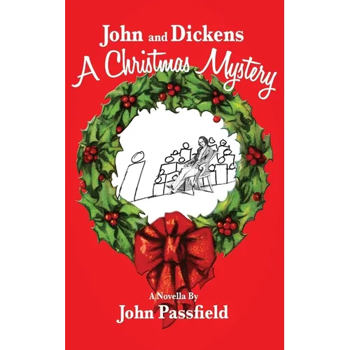 John and Dickens: A Christmas Mystery - Paperback