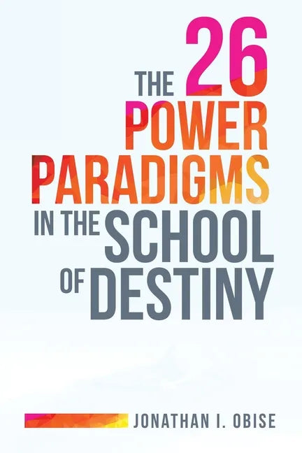 The 26 Power Paradigms in the School of Destiny - Paperback