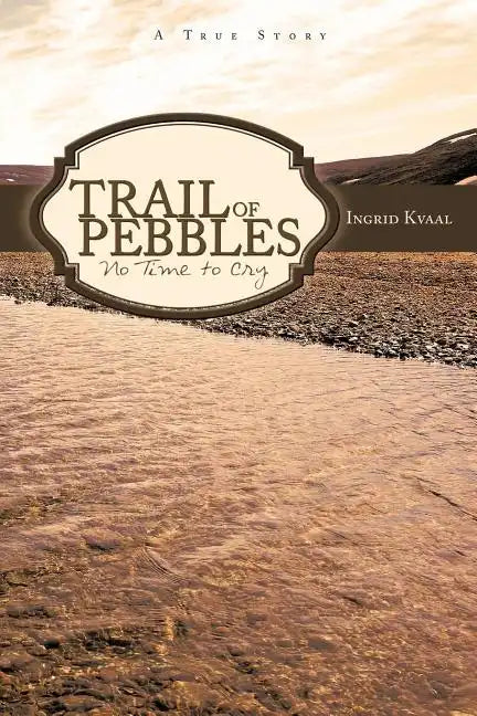 Trail of Pebbles: No Time to Cry - Paperback