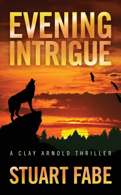 Evening Intrigue: A Clay Arnold Thriller - Paperback