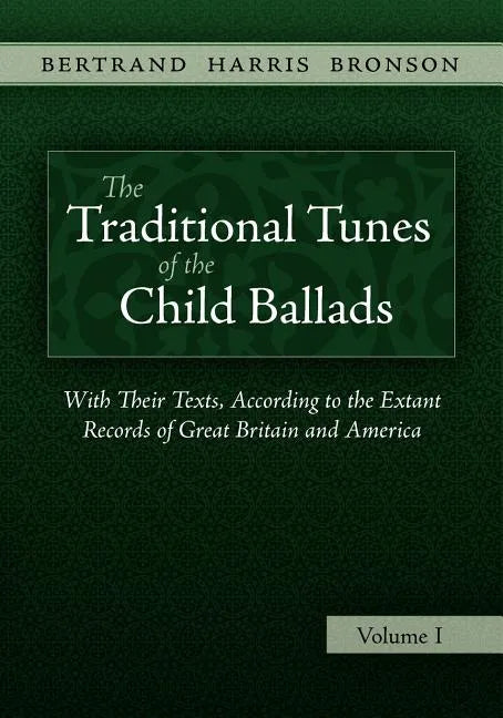The Traditional Tunes of the Child Ballads, Vol 1 - Paperback