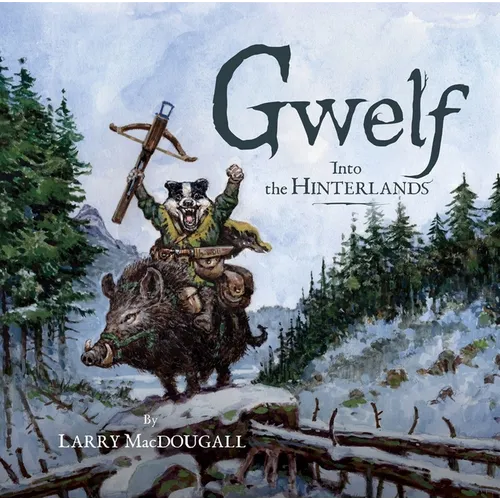 Gwelf: Into the Hinterlands - Hardcover