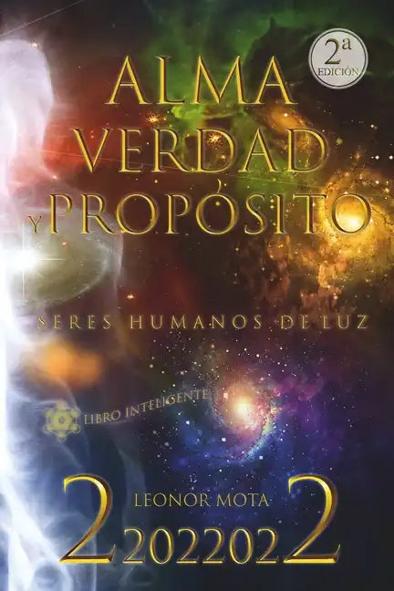 Alma, verdad y propósito: Seres humanos de luz - Paperback