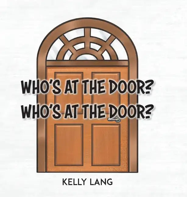 Who's at the Door? Who's at the Door? - Hardcover