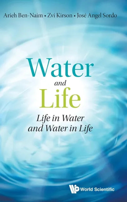 Water and Life: Life in Water and Water in Life - Hardcover