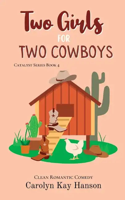 Two Girls for Two Cowboys: Clean Romantic Comedy - Paperback