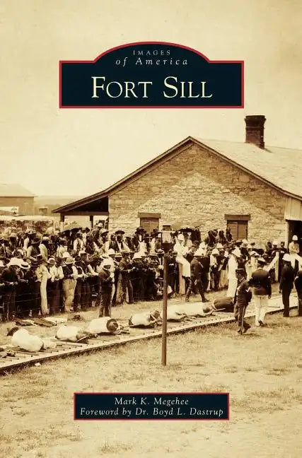 Fort Sill - Hardcover