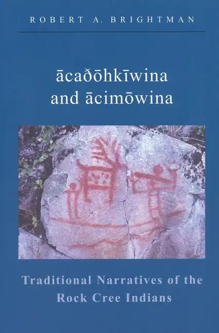 Traditional Narratives of the Rock Cree Indians - Paperback
