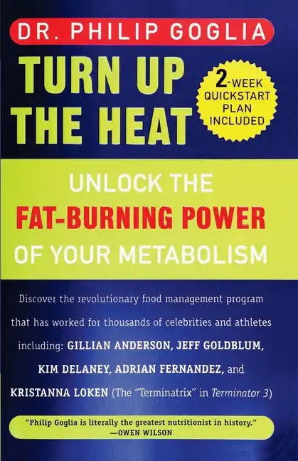 Turn Up The Heat: Unlock the Fat-Burning Power of Your Metabolism - Paperback