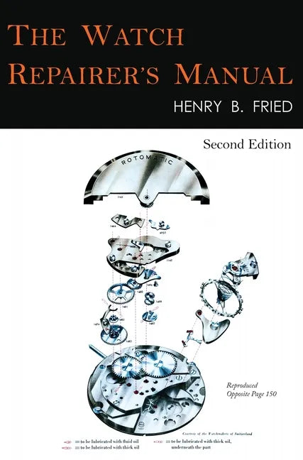 The Watch Repairer's Manual: Second Edition - Hardcover