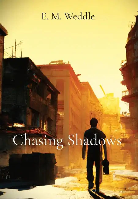 Chasing Shadows - Hardcover