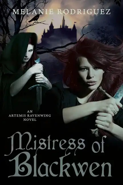 Mistress of Blackwen: An Artemis Ravenwing Novel - Paperback