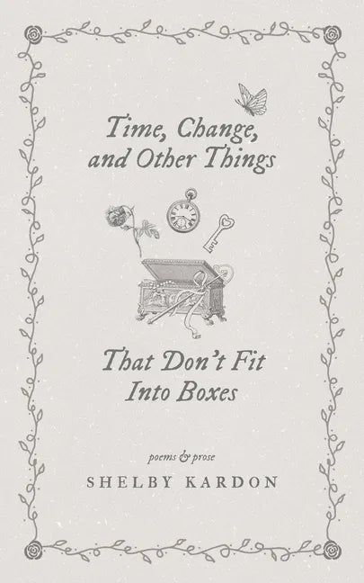 Time, Change, and Other Things That Don't Fit Into Boxes - Paperback