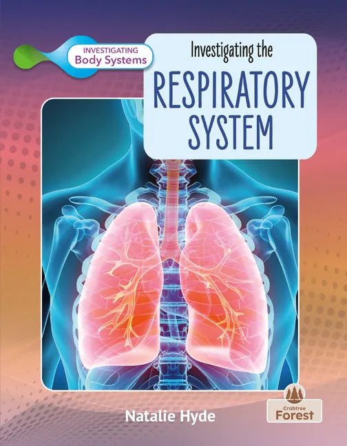 Investigating the Respiratory System - Library Binding