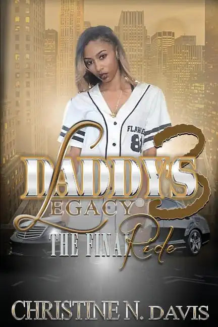 Daddy's Legacy 3: The Final Ride - Paperback