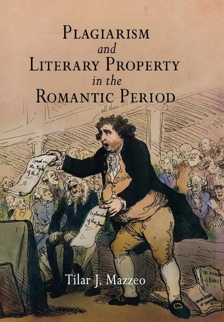 Plagiarism and Literary Property in the Romantic Period - Hardcover