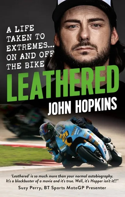 Leathered: A Life Taken to Extremes... on and Off the Bike - Paperback