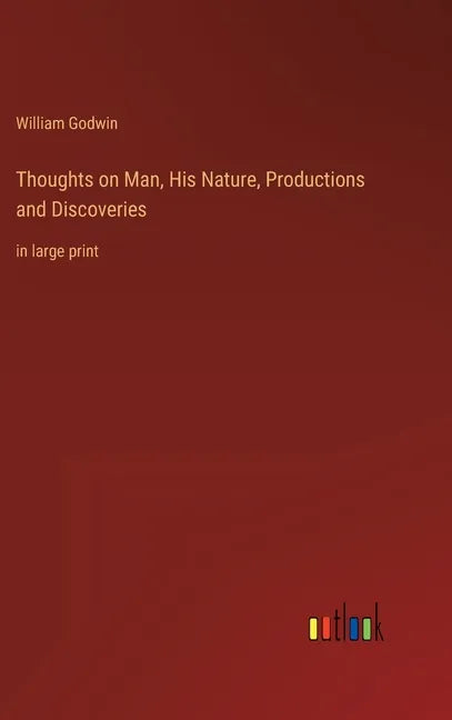 Thoughts on Man, His Nature, Productions and Discoveries: in large print - Hardcover