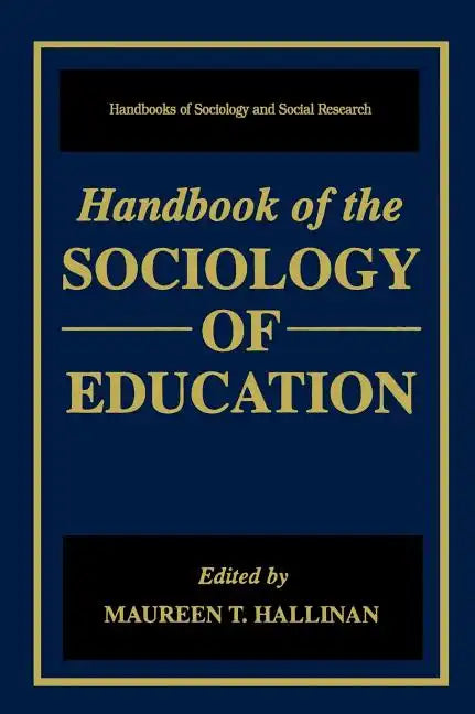 Handbook of the Sociology of Education - Hardcover