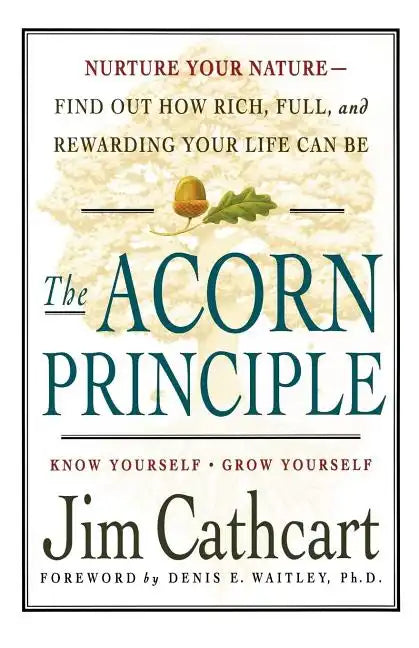 The Acorn Principle: Know Yourself, Grow Yourself - Paperback