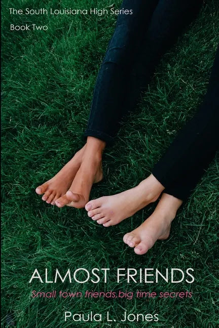 Almost Friends: Book two of the South Louisiana High Series - Paperback