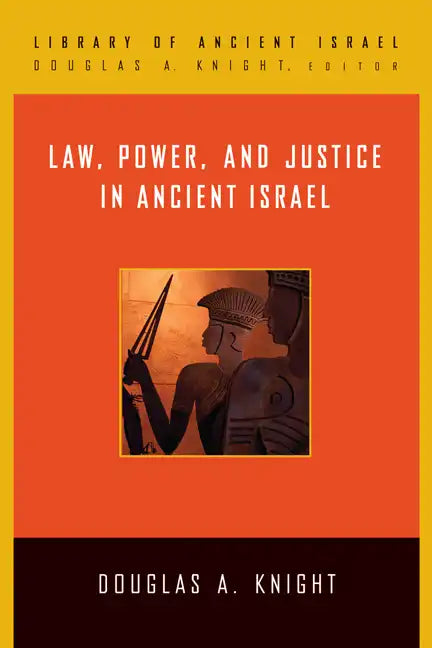 Law, Power, and Justice in Ancient Israel - Hardcover