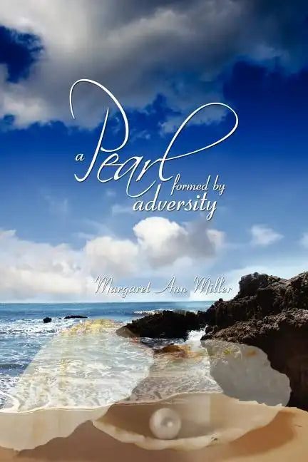 A Pearl: formed by adversity - Paperback