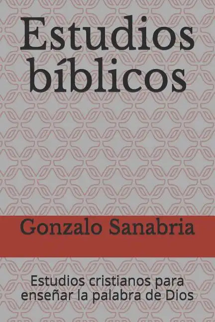 Estudios bíblicos: Estudios cristianos para enseñar la palabra de Dios - Paperback