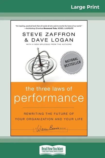 The Three Laws of Performance: Rewriting the Future of Your Organization and Your Life (16pt Large Print Edition) - Paperback