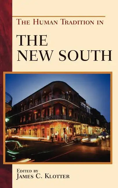 The Human Tradition in the New South - Paperback