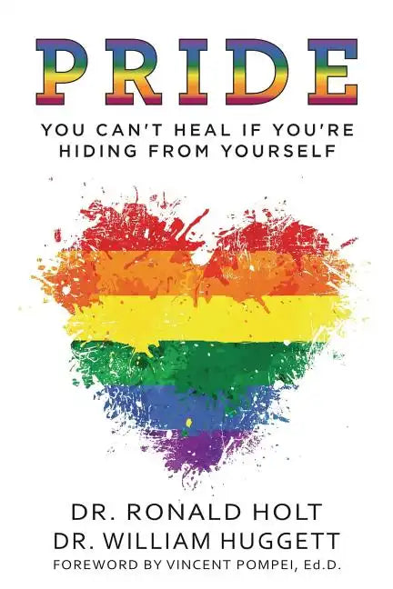 Pride: You Can't Heal If You're Hiding From Yourself - Paperback