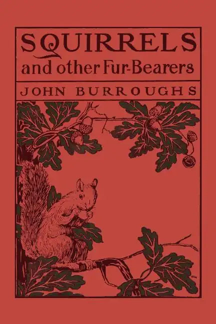 Squirrels and Other Fur-Bearers (Yesterday's Classics) - Paperback