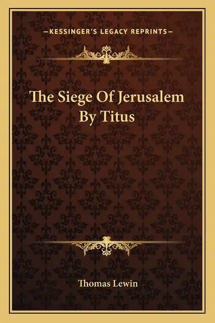 The Siege of Jerusalem by Titus - Paperback