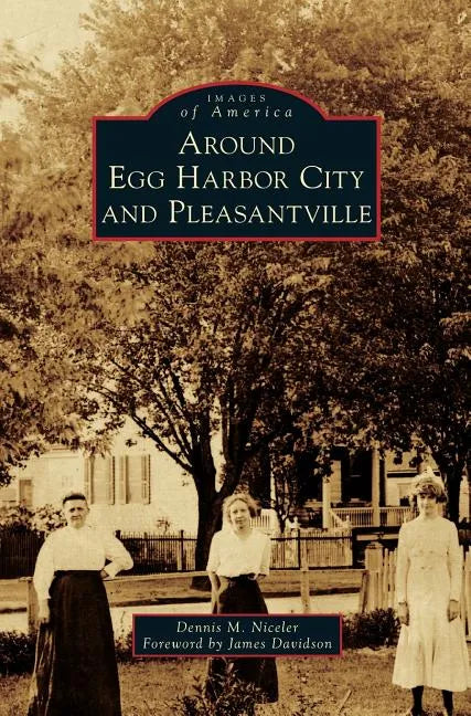 Around Egg Harbor City and Pleasantville - Hardcover