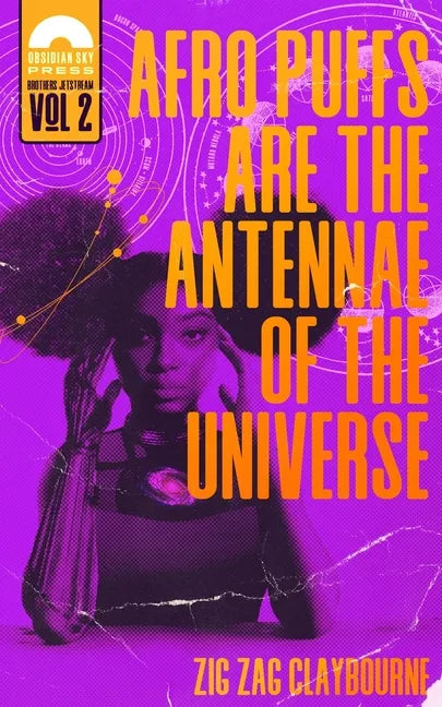 Afro Puffs Are the Antennae of the Universe - Paperback