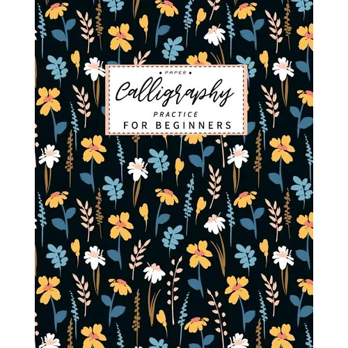 Calligraphy Paper Practice for Beginners: Calligraphy Paper slanted grid workbook for lettering artist and lettering for beginners slanted grid Not us - Paperback