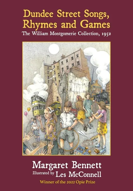 Dundee Street Songs, Rhymes and Games: The William Montgomerie Collection, 1952 - Paperback