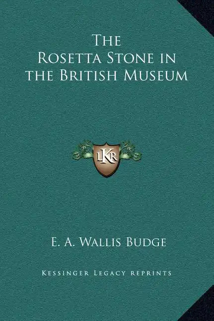 The Rosetta Stone in the British Museum - Hardcover