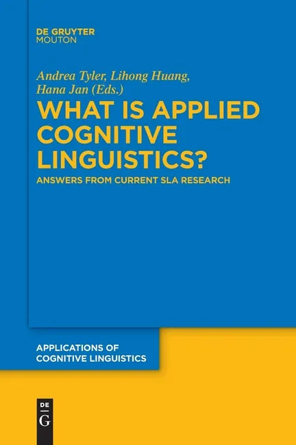 What Is Applied Cognitive Linguistics?: Answers from Current Sla Research - Paperback