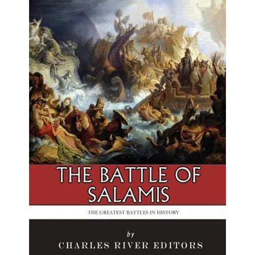 The Greatest Battles in History: The Battle of Salamis - Paperback