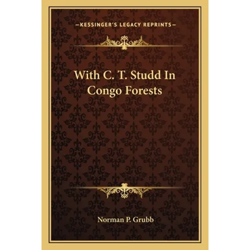 With C. T. Studd In Congo Forests - Paperback
