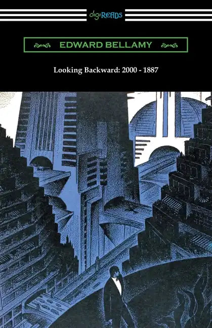 Looking Backward: 2000 - 1887 (with an Introduction by Sylvester Baxter) - Paperback