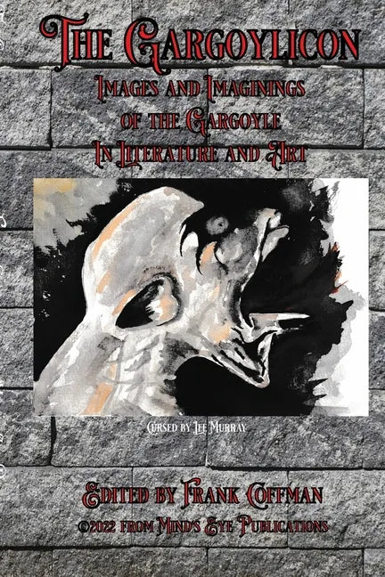 The Gargoylicon: Imaginings and Images of the Gargoyle in Literature and Art - Paperback