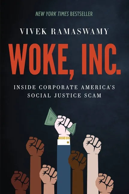 Woke, Inc.: Inside Corporate America's Social Justice Scam - Hardcover