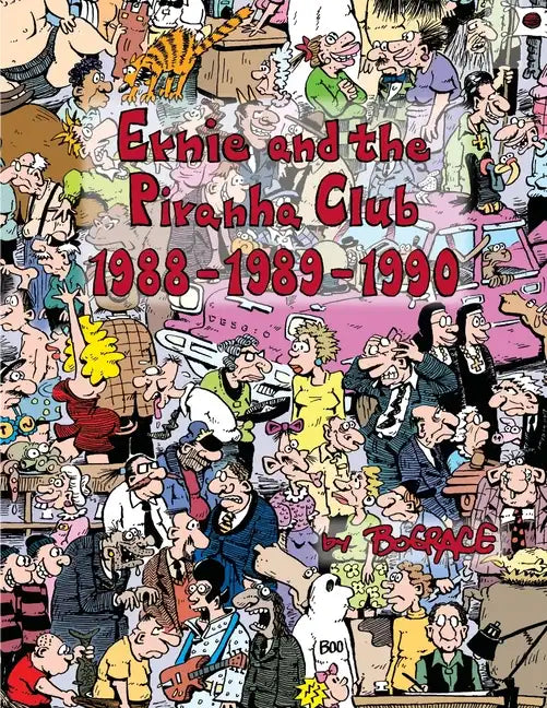 Ernie and the Piranha Club 1988-1989-1990 - Paperback
