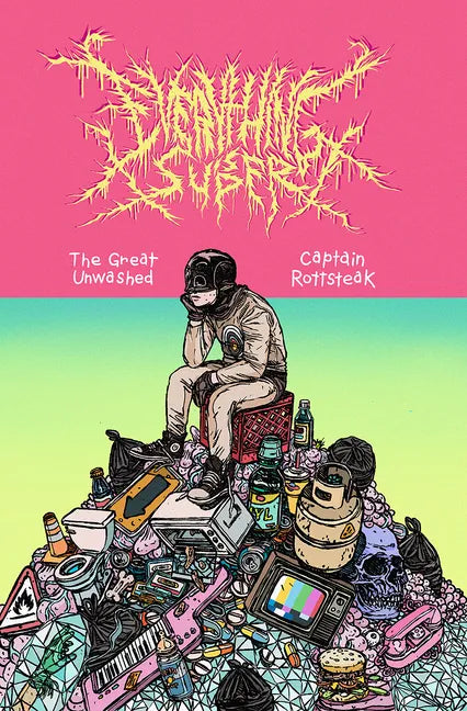 Everything Is Super: The Great Unwashed - Paperback