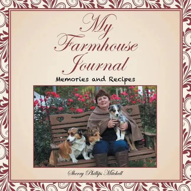 My Farmhouse Journal: Memories and Recipes - Paperback