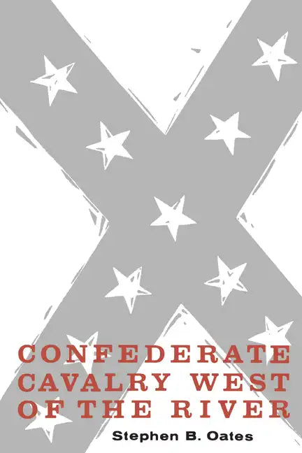 Confederate Cavalry West of the River - Paperback