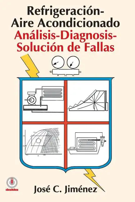 Refrigeracion-Aire Acondicionado: Analisis-Diagnosis-Solucion de Fallas - Paperback