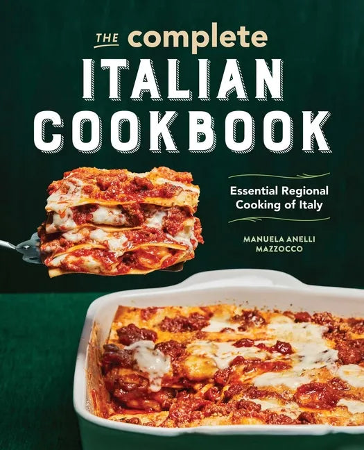 The Complete Italian Cookbook: Essential Regional Cooking of Italy - Paperback